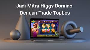 Syarat & Ketentuan Menjadi Mitra Higgs Domino di Trade Topbos Com